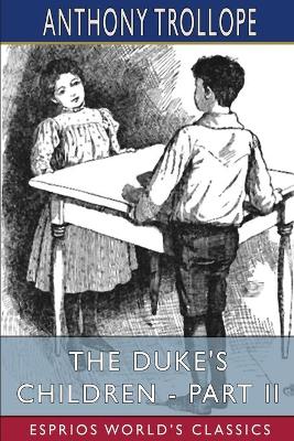 Book cover for The Duke's Children - Part II (Esprios Classics)