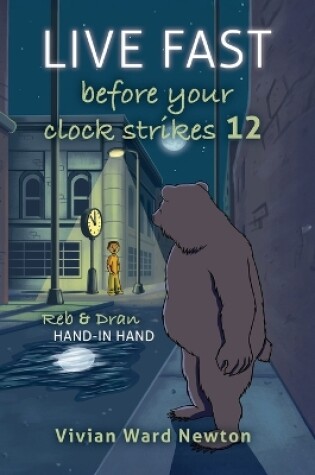 Cover of Live Fast Before Your Clock Strikes 12