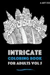 Book cover for Intricate Coloring Book For Adults Vol 5