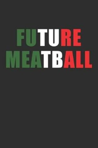 Cover of Future Meatball Notebook