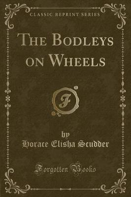 Book cover for The Bodleys on Wheels (Classic Reprint)