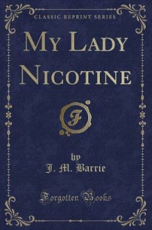 Cover of My Lady Nicotine (Classic Reprint)