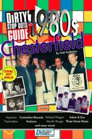 Cover of Dirty Stop Out's Guide to 1980s Chesterfield