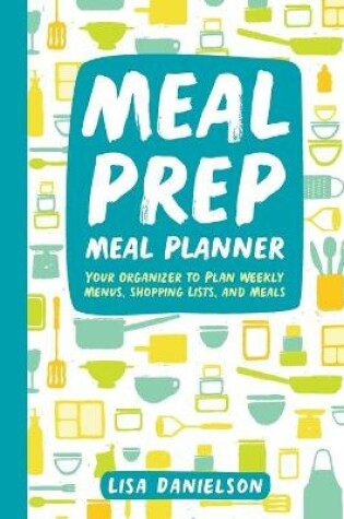 Cover of Meal Prep Meal Planner