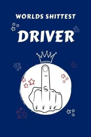 Cover of Worlds Shittest Driver