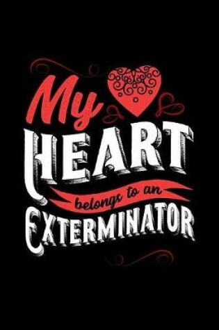 Cover of My Heart Belongs to an Exterminator