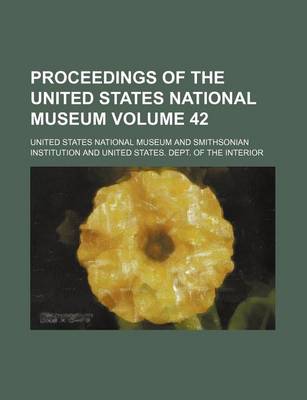 Book cover for Proceedings of the United States National Museum Volume 42