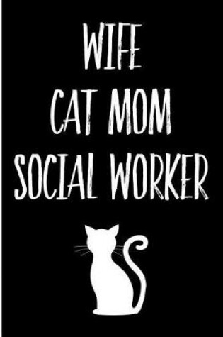 Cover of Wife Cat Mom Social Worker