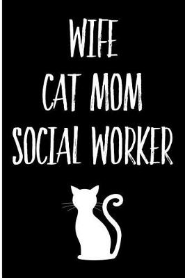 Book cover for Wife Cat Mom Social Worker