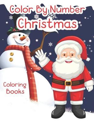 Book cover for Color By Number Christmas Coloring Books