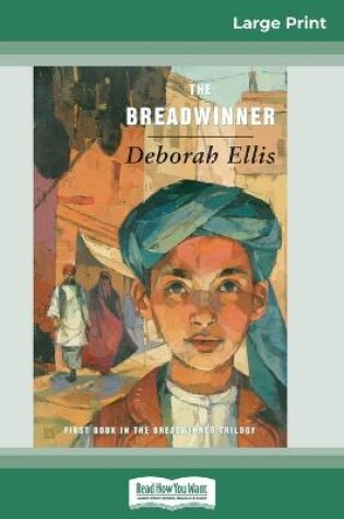 Cover of The Breadwinner (16pt Large Print Edition)