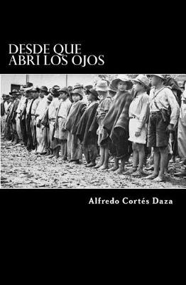 Cover of Desde que abrí los ojos