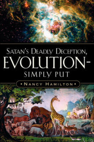 Cover of Satan's Deadly Deception, Evolution-Simply Put