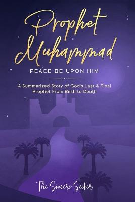 Book cover for Prophet Muhammad Peace Be Upon Him