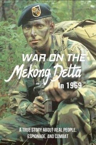 Cover of War On The Mekong Delta In 1969