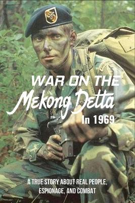 Book cover for War On The Mekong Delta In 1969