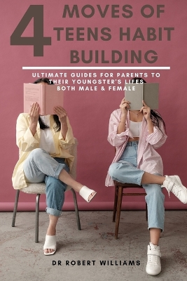 Book cover for 4 Moves Towards Teens Habit Building
