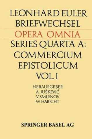 Cover of Leonhardi Euleri Commercium Epistolicum / Leonhard Euler Briefwechsel