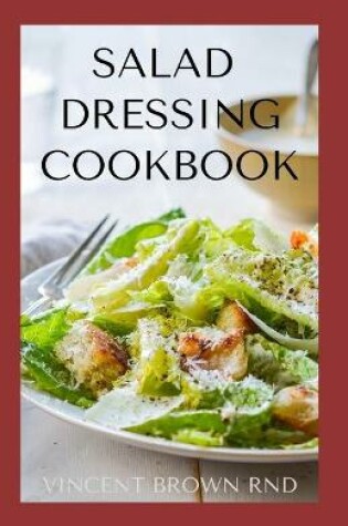 Cover of Salad Dressing Cookbook