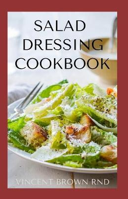 Book cover for Salad Dressing Cookbook