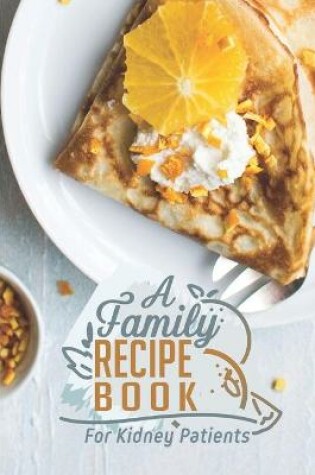 Cover of A Family Recipe Book