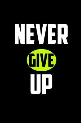 Book cover for Never Give Up