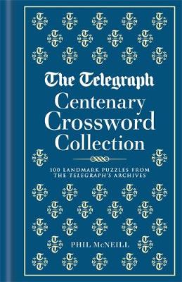 Book cover for The Telegraph Centenary Crossword Collection: 100 Landmark Puzzles from the Telegraph's Archives