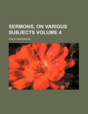 Book cover for Sermons, on Various Subjects Volume 4