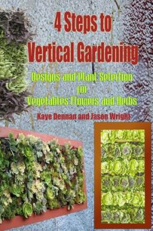 Cover of 4 Steps to Vertical Gardening