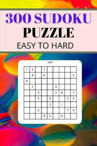 Cover of Sudoku 300 Puzzles Easy to Hard