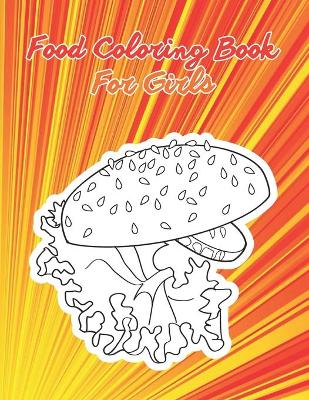 Book cover for Food Coloring Book For Girls