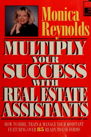 Cover of Multiply Your Success with Real Estate Assistants