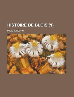 Book cover for Histoire de Blois (1 )