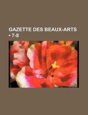 Book cover for Gazette Des Beaux-Arts (7-8)