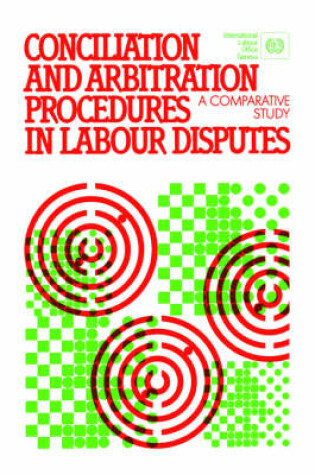 Cover of Conciliation and Arbitration Procedures in Labour Disputes