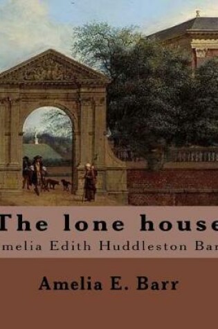 Cover of The lone house, By