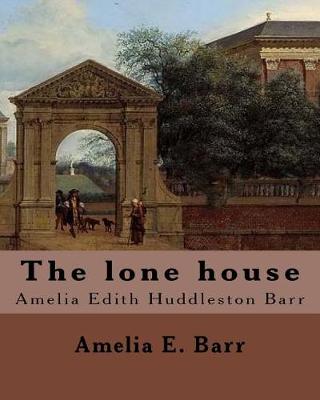 Book cover for The lone house, By