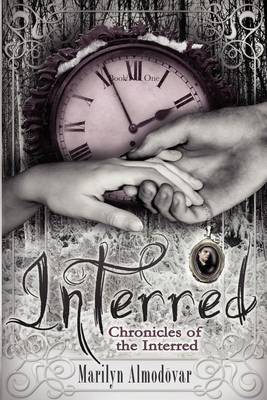 Interred by Marilyn Almodovar