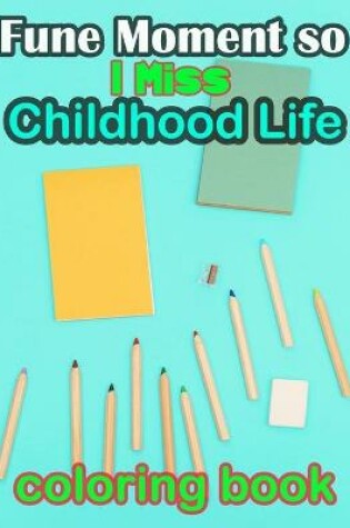 Cover of Childhood Life Coloring Book