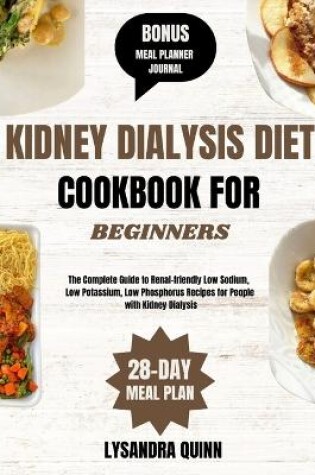 Cover of Kidney Dialysis Diet Cookbook for Beginners