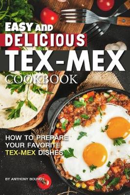 Book cover for Easy and Delicious Tex-Mex Cookbook