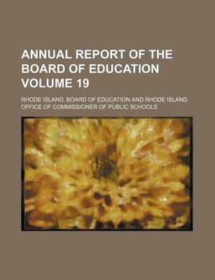 Book cover for Annual Report of the Board of Education Volume 19