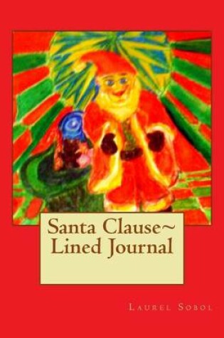 Cover of Santa Clause Lined Journal