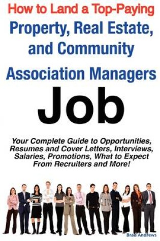 Cover of How to Land a Top-Paying Property, Real Estate, and Community Association Managers Job