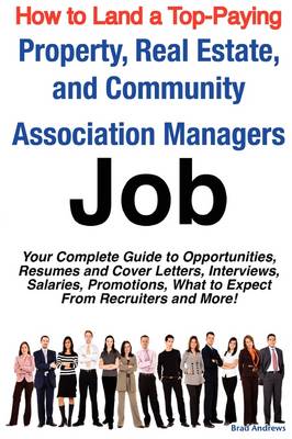 Book cover for How to Land a Top-Paying Property, Real Estate, and Community Association Managers Job
