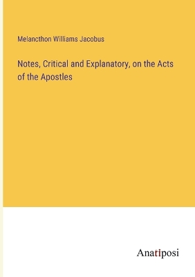 Book cover for Notes, Critical and Explanatory, on the Acts of the Apostles