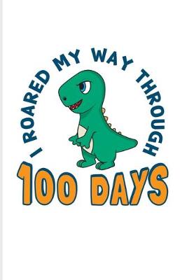 Book cover for I Roared My Way Through 100 Days