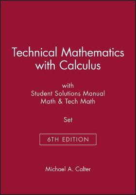 Book cover for Technical Mathematics with Calculus 6th Edition with Student Solutions Manua Math 6th Edition & Tech Math 6th Edition Set