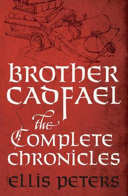 Book cover for Brother Cadfael: The Complete Chronicles