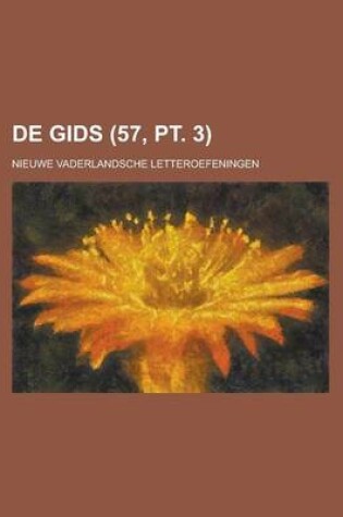 Cover of de Gids; Nieuwe Vaderlandsche Letteroefeningen (57, PT. 3)